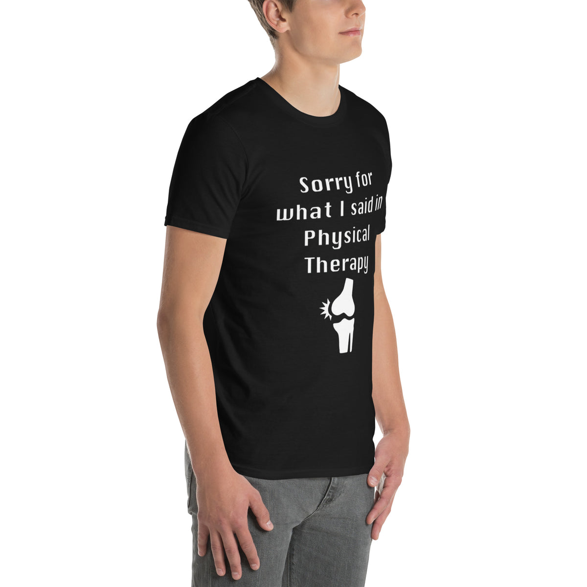 &quot;Sorry for What I Said in Physical Therapy&quot; Short-Sleeve Unisex T-Shirt