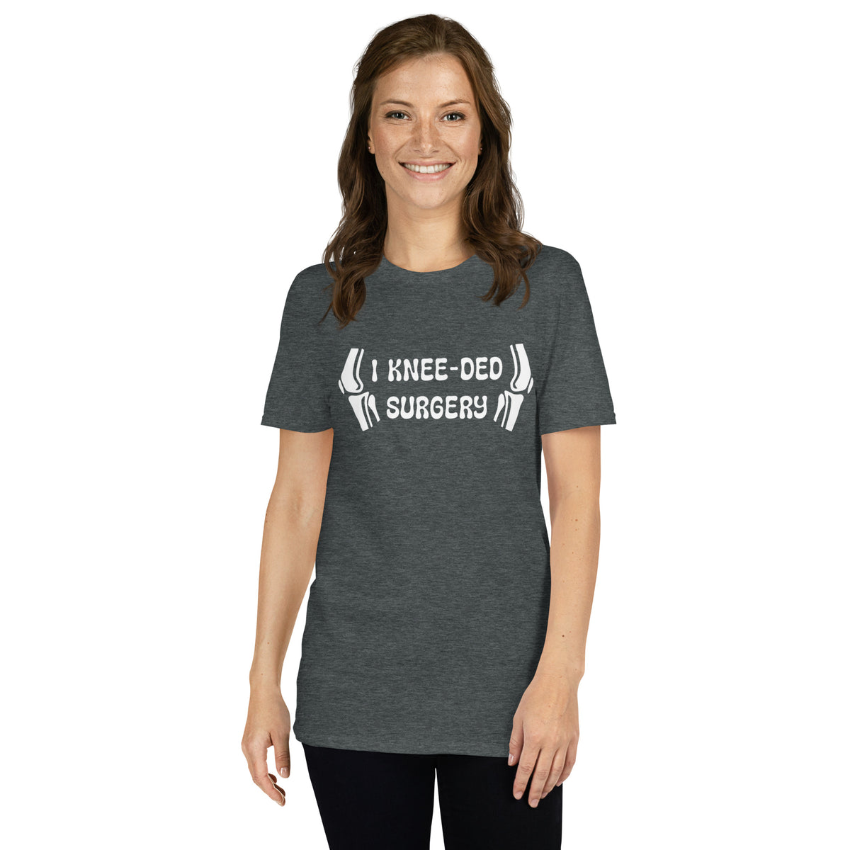 &quot;I Knee-ded Surgery&quot; Short-Sleeve Unisex T-Shirt