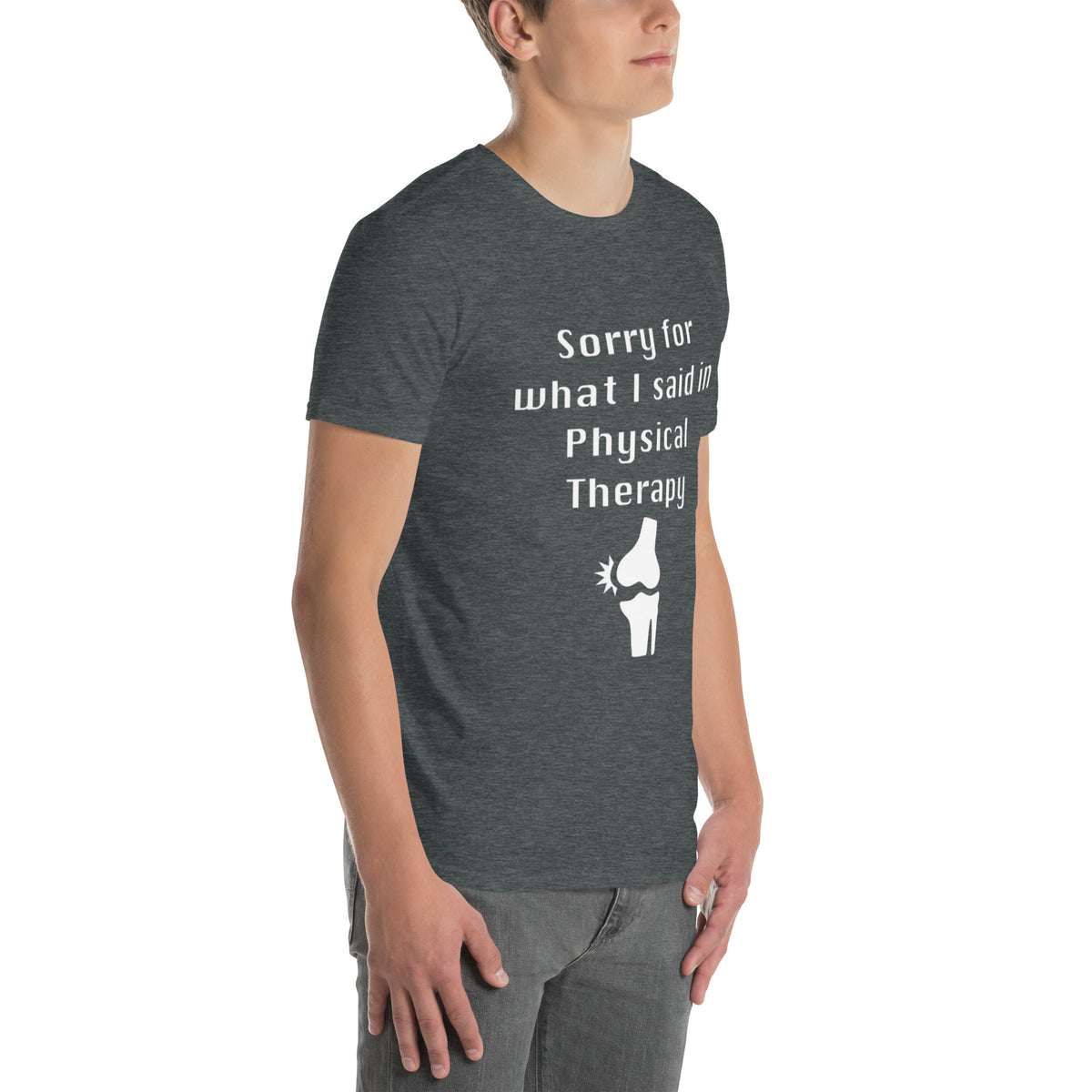 &quot;Sorry for What I Said in Physical Therapy&quot; Short-Sleeve Unisex T-Shirt