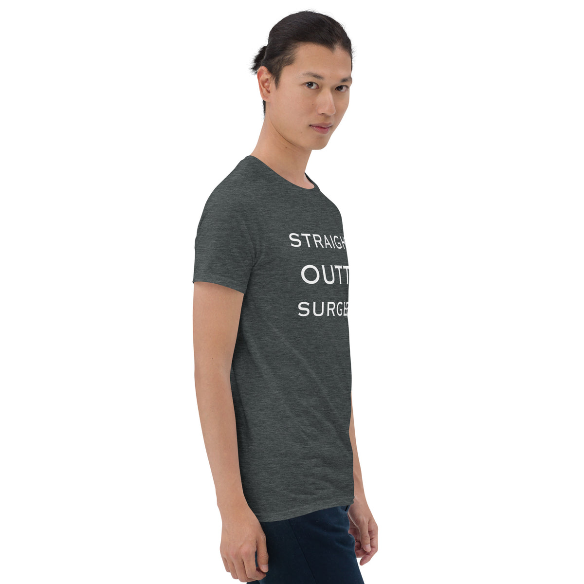 &quot;Straight Outta Surgery&quot; Short-Sleeve Unisex T-Shirt