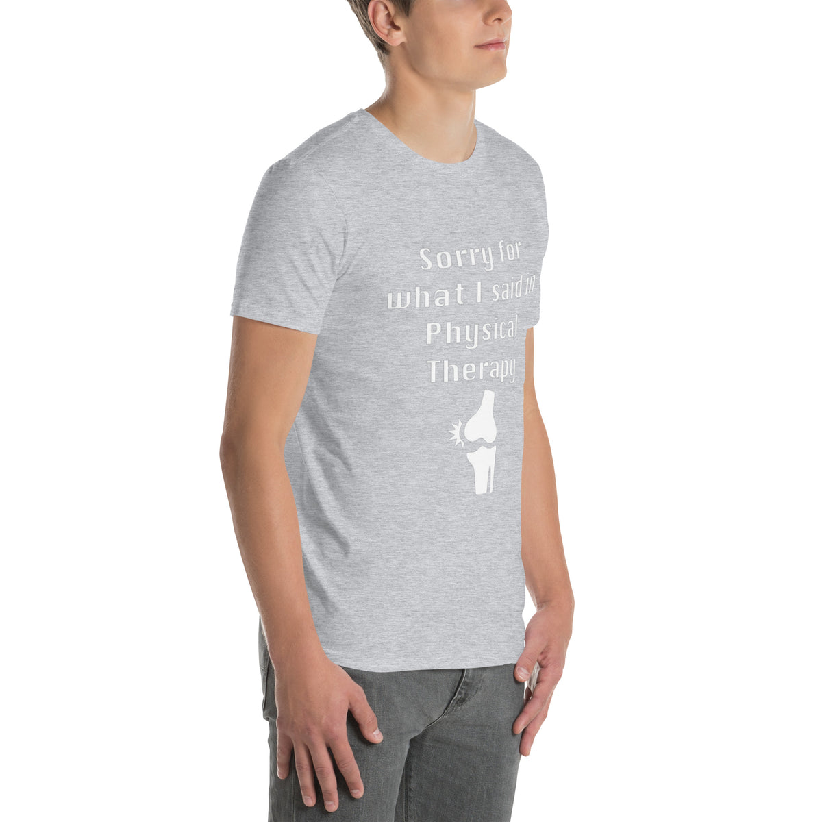 &quot;Sorry for What I Said in Physical Therapy&quot; Short-Sleeve Unisex T-Shirt